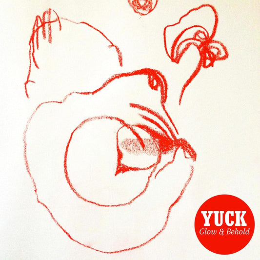 Yuck - Glow &  Behold Vinyl