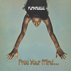 Funkadelic - Free Your Mind
