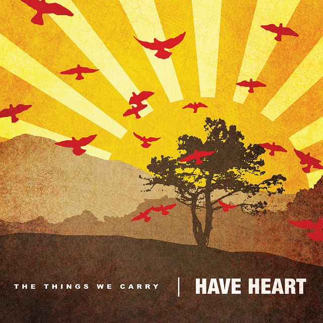 Have Heart  - The Things We Carry Vinyl
