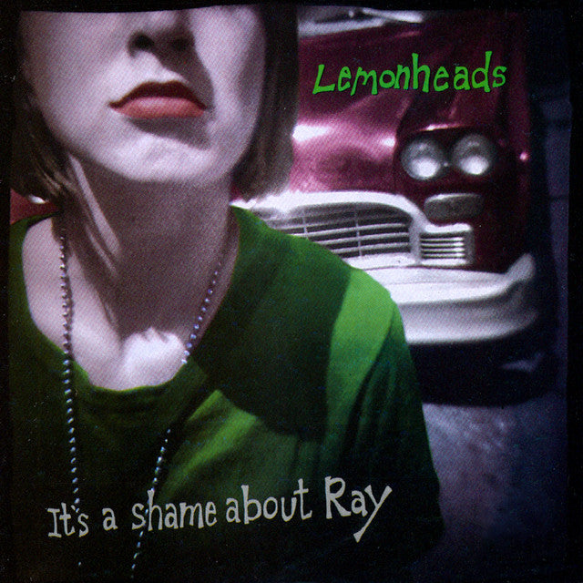 Lemonheads - Its A Shame About Ray (30th Anniversary Edition) Vinyl